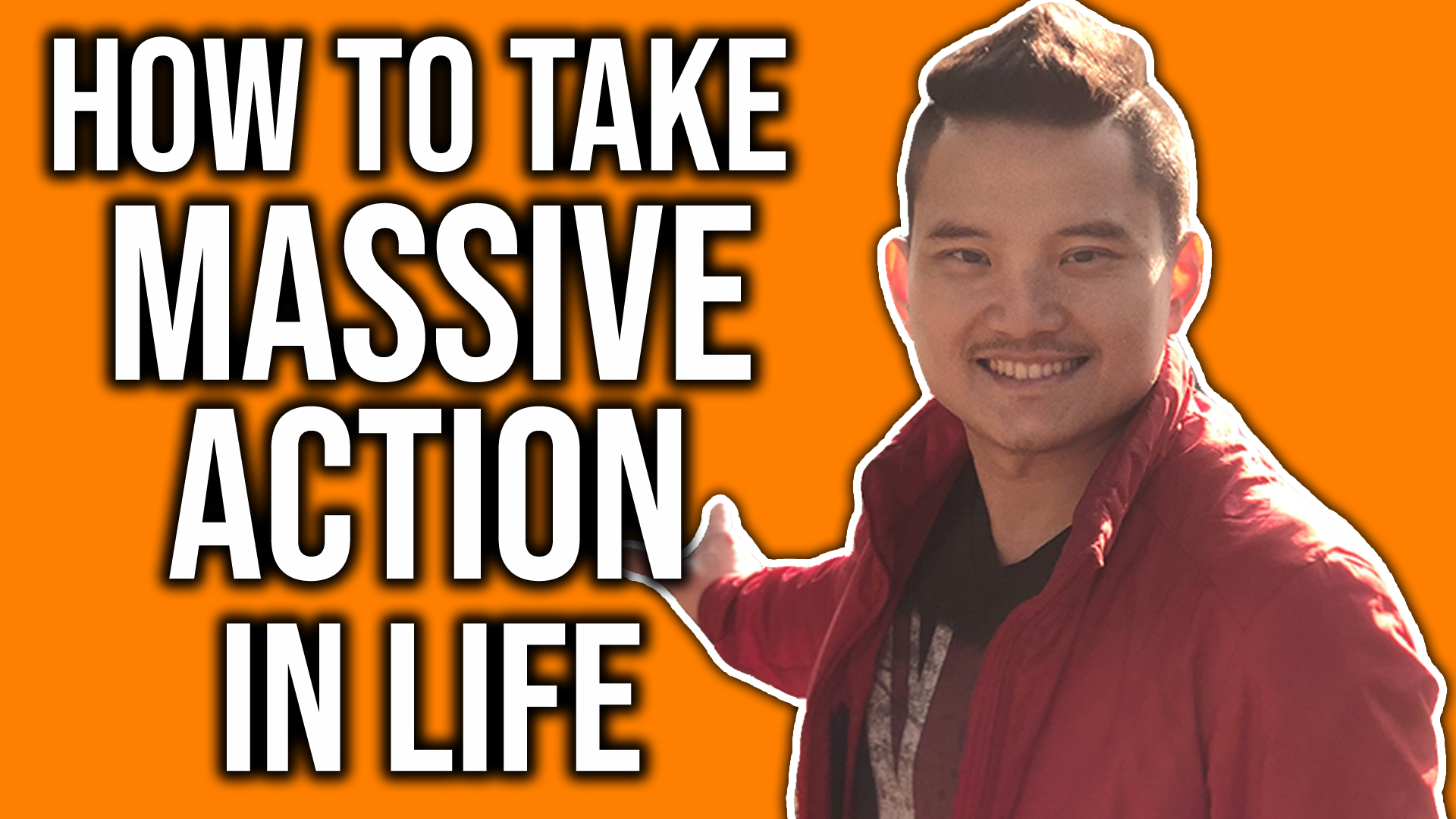 How To Take Massive Action In Life - FollowMikeWynn